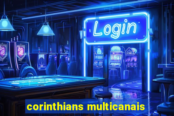 corinthians multicanais